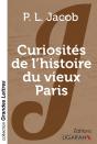 Curiosités De L'Histoire Du Vieux Paris (Grands Caractères) - Preview