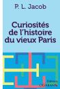 Curiosités De L'Histoire Du Vieux Paris - Preview