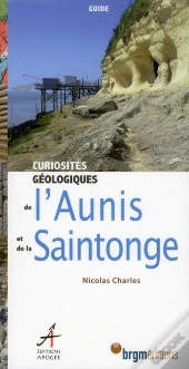 Curiosités Géologiques De L'Aunis Et De La Saintonge