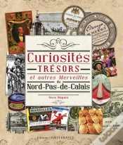 Capa do artigo Curiosités, Trésors & Autres Merveilles Du Nord Pas De Calais