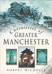 Capa do artigo Curiosities Of Greater Manchester