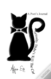 Curiosity Didn'T Kill The Cat