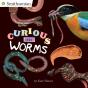 Curious About Worms - Preview