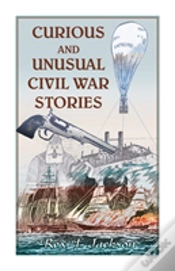 Capa do artigo Curious And Unusual Civil War Stories