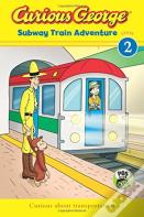 Curious George Subway Train Adventure (Cgtv Reader)