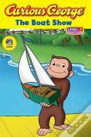 Curious George The Boat Show (Cgtv Reader)