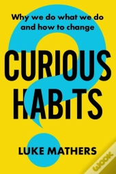 Curious Habits