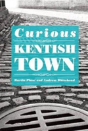 Curious Kentish Town - Preview