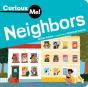 Curious Me!Â® Neighbors - Preview