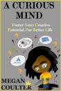 Curious Mind : Foster Your Creative Potential For Better Life - Preview