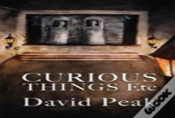 Curious Things Etc