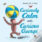 Curiously Calm With Curious George