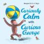 Curiously Calm With Curious George - Preview