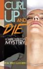Curl Up And Die: A Sadie Weinstein Myste - Preview