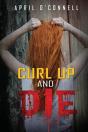 Curl Up And Die - Preview