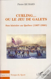 Capa do artigo Curling... Ou Le Jeu De Galets ; Son Histoire Au Quebec (1807-1980)