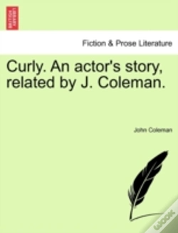 Capa do artigo Curly. An Actor'S Story, Related By J. C
