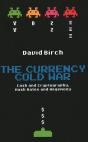 Currency Cold War: Cash And Cryptography, Hash Rates And Hegemony - Preview