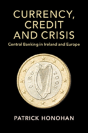 Currency, Credit And Crisis - Preview