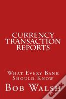 Currency Transaction Reports