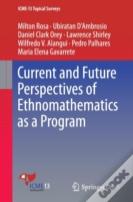 Current And Future Perspectives Of Ethnomathematics As A Program