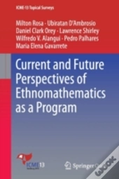 Current And Future Perspectives Of Ethnomathematics As A Program