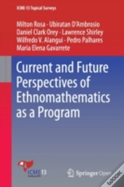 Capa do artigo Current And Future Perspectives Of Ethnomathematics As A Program