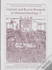 Current And Recent Research In Osteoarchaeology 2