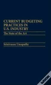 Current Budgeting Practices In U.S. Industry