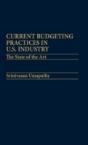 Current Budgeting Practices In U.S. Industry - Preview