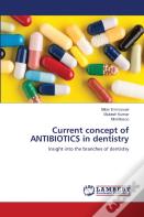 Current Concept Of Antibiotics In Dentistry