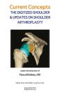 Current Concepts. The Digitized Shoulder & Updates On Shoulder Arthroscopy - Preview
