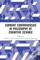 Current Controversies In Philosophy Of Cognitive Science