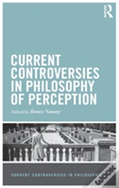 Current Controversies In Philosophy Of Perception