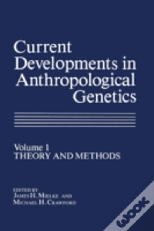 Current Developments In Anthropological Genetics