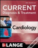Current Diagnosis And Treatment Cardiology, Fourth Edition