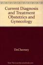 Current Diagnosis & Treatment Obstetrics & Gynecology, Eleventh Edition - Preview