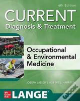 Current Diagnosis & Treatment Occupational & Environmental Medicine, Sixth Edition