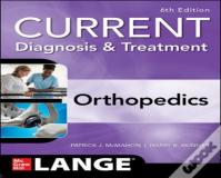 Current Diagnosis & Treatment Orthopedics, Sixth Edition
