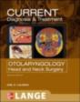 Current Diagnosis & Treatment Otolaryngology--Head And Neck Surgery, Third Edition - Preview