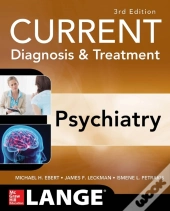 Current Diagnosis & Treatment Psychiatry, Third Edition