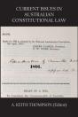 Current Issues In Australian Constitutional Law - Preview