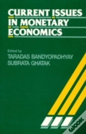 Current Issues In Monetary Economics