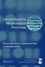 Current Issues In Morphological Processing - Preview