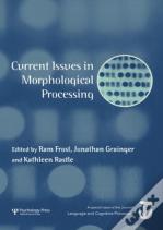 Current Issues In Morphological Processing