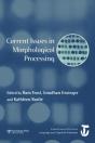 Current Issues In Morphological Processing - Preview