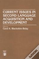 Current Issues In Second Language Acquisition And Development