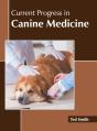Current Progress In Canine Medicine - Preview