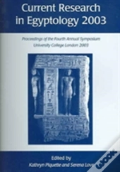 Current Research In Egyptology 4 (2003)