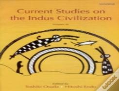 Current Studies On Indus Valley Civilization